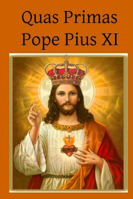 Quas Primas by Pope Pius XI, M. Egan Sj