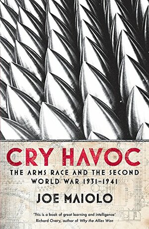 Cry Havoc. by Joe Maiolo by Joseph A. Maiolo