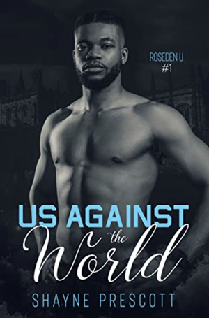 Us Against the World  by Shayne Prescott