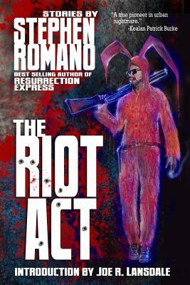 The Riot Act by Stephen Romano