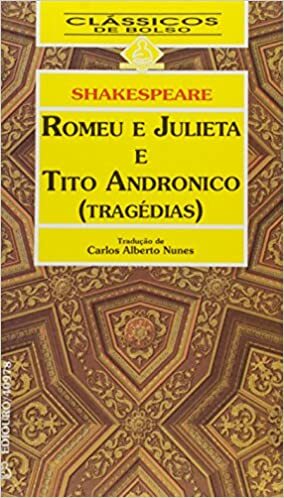 Romeu e Julieta / Tito Andronico by William Shakespeare