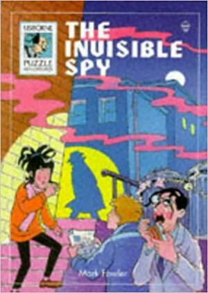 The Invisible Spy by Mark Fowler