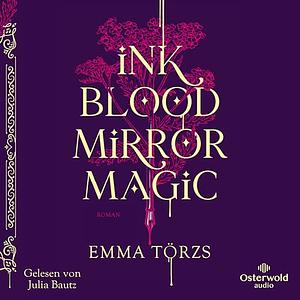 Ink Blood Mirror Magic by Emma Törzs