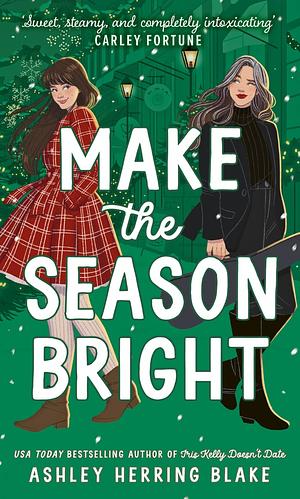 Make the Season Bright by Ashley Herring Blake