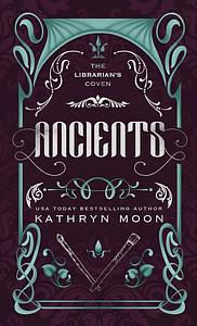 Ancients by Kathryn Moon