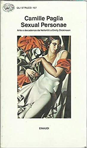 Sexual Personae: Arte e decadenza da Nefertiti a Emily Dickinson by Daniele Morante, Camille Paglia