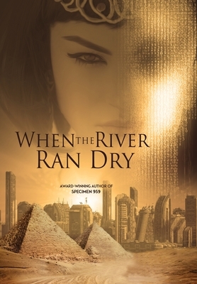 When the River Ran Dry by Robert Davies