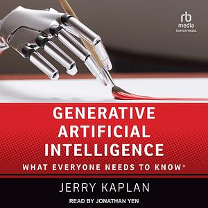 Generative Artificial Intelligence: What Everyone Needs to Know by Jerry Kaplan