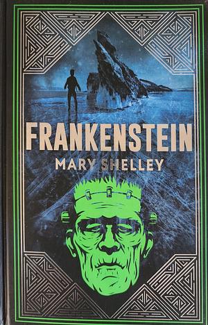 Frankenstein (Deluxe Hardbound Edition) by Mary Shelley