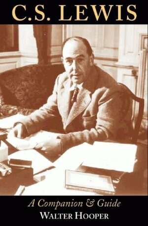 C.S. Lewis: A Companion and Guide by Walter Hooper