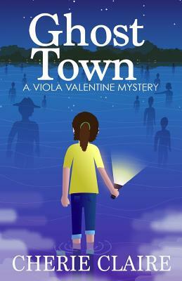 Ghost Town by Cherie Claire