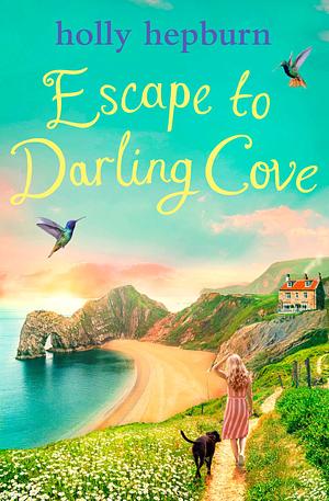 Escape to Darling Cove by Holly Hepburn