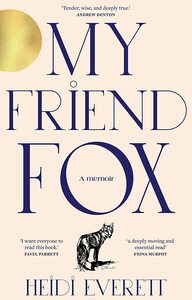 My Friend Fox by Heidi Everett