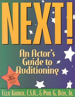 Next!: An Actor's Guide To Auditioning by Ellie Kanner