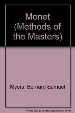 Methods of the Masters: Monet by Bernard Samuel Myers