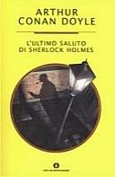 L'ultimo saluto di Sherlock Holmes by Arthur Conan Doyle