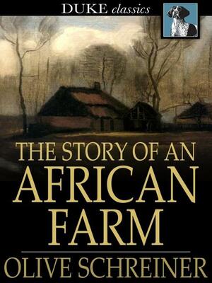 The Story of an African Farm by Olive Schreiner, Dan Jacobson