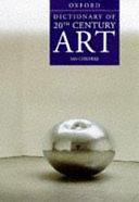 A Dictionary of Twentieth-century Art by Ian Chilvers