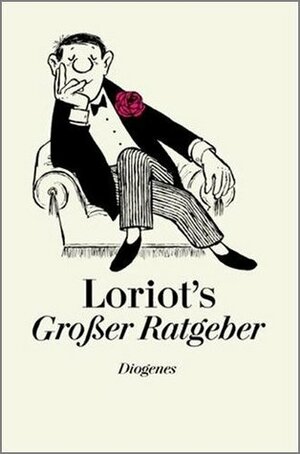 Loriots Großer Ratgeber by Loriot