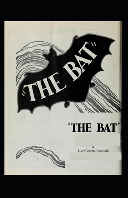 The Bat Illustrated by Mary Roberts Rinehart