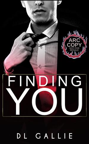 Finding You  by DL Gallie