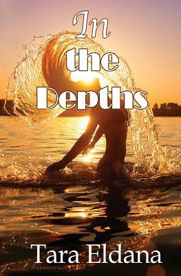 In the Depths by Tara Eldana