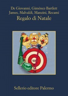 Regalo di Natale by Alicia Giménez Bartlett, Bill James, Francesco Recami, Antonio Manzini, Marco Malvaldi, Maurizio de Giovanni