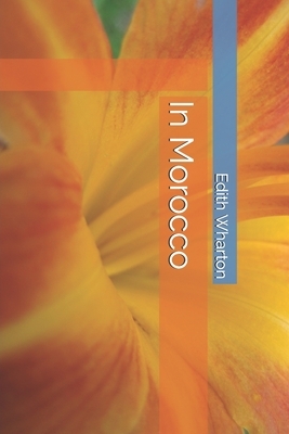 In Morocco by Edith Wharton