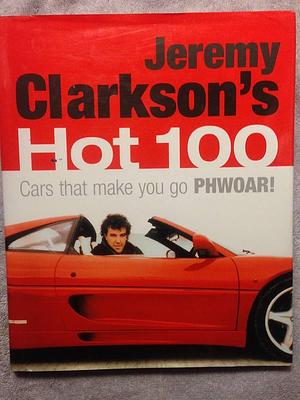 Jeremy Clarkson's Hot 100 by Jeremy Clarkson