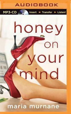 Honey on Your Mind by Maria Murnane