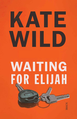 Waiting for Elijah by Kate Wild