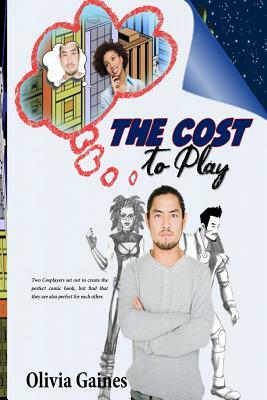 The Cost to Play by Olivia Gaines