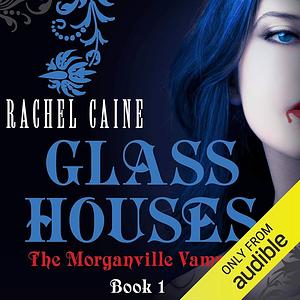 Glass Houses by Rachel Caine