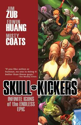 Skullkickers, Volume 6: Infinite Icons of the Endless Epic by Jim Zub