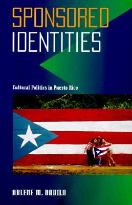 Sponsored Identities PB by Arlene Davila