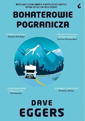 Bohaterowie pogranicza by Dave Eggers