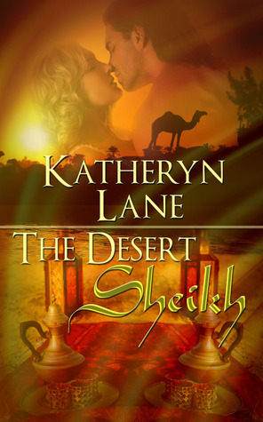 The Desert Sheikh by Katheryn Lane