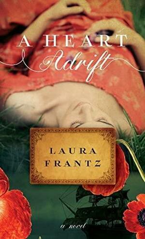 Heart Adrift by Laura Frantz