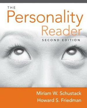 The Personality Reader by Miriam W. Schustack, Howard S. Friedman