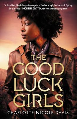 The Good Luck Girls by Charlotte Nicole Davis