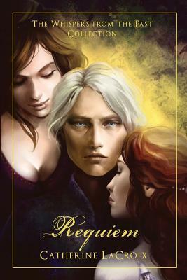 Requiem by Catherine LaCroix