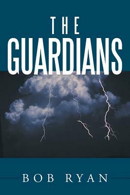 The Guardians by Bob Ryan