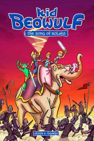 Kid Beowulf: The Song of Roland by Alexis E. Fajardo