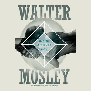 Inside a Silver Box by Walter Mosley