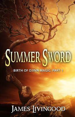 Summer Sword by James Livingood
