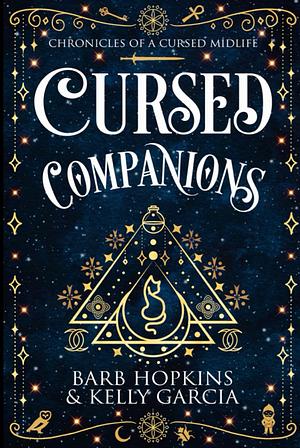 Cursed Companions by Barb Hopkins, Kelly Garcia