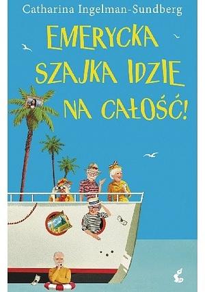 Emerycka Szajka idzie na całość! by Catharina Ingelman-Sundberg