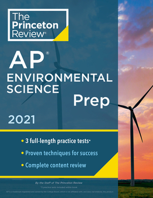 Princeton Review AP Environmental Science Prep, 2021: 3 Practice Tests + Complete Content Review + Strategies & Techniques by The Princeton Review