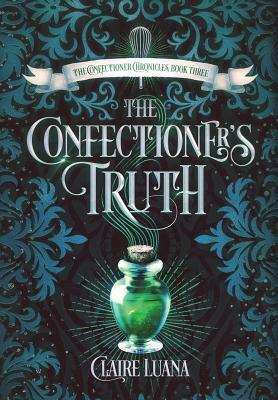 The Confectioner's Truth by Claire Luana