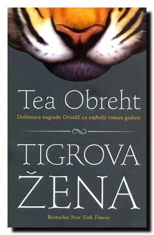 Tigrova žena by Téa Obreht